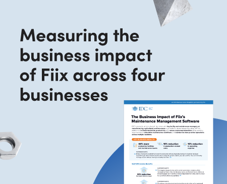 Measuring the business impact of Fiix across four businesses